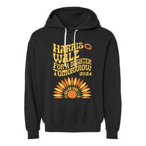 For A Brighter Tomorrow Harris Walz 2024 Premium Garment-Dyed Fleece Hoodie