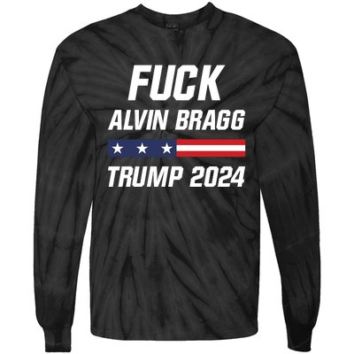 Fuck Alvin Bragg I Stand With Trump Free Trump Indictment Support Donald Trump Tie-Dye Long Sleeve Shirt