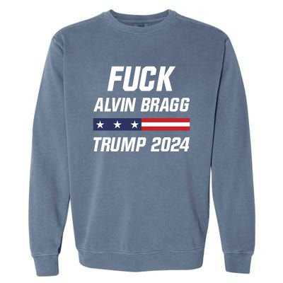 Fuck Alvin Bragg I Stand With Trump Free Trump Indictment Support Donald Trump Garment-Dyed Sweatshirt