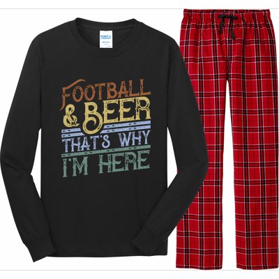 Football And Beer ThatS Why IM Here Gift Game Day Gift Long Sleeve Pajama Set