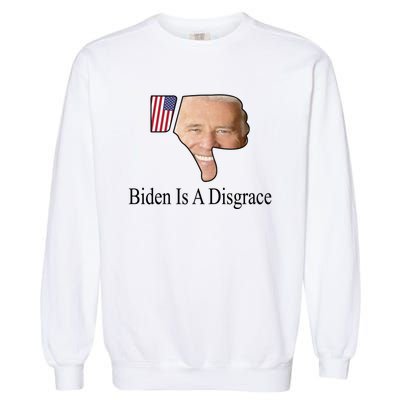 Funny Anti Biden Tee Biden Is A Disgrace Garment-Dyed Sweatshirt