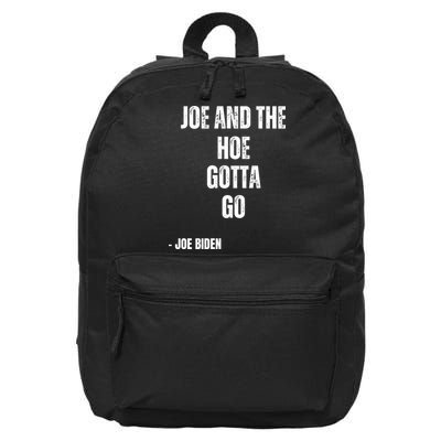 Funny Anti Biden. Joe And The Ho Gotta Gotta Go!! 16 in Basic Backpack