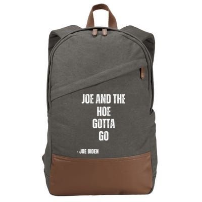 Funny Anti Biden. Joe And The Ho Gotta Gotta Go!! Cotton Canvas Backpack