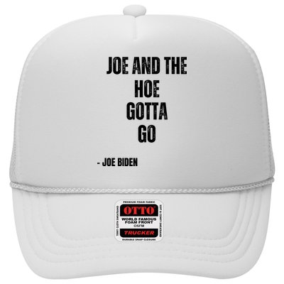 Funny Anti Biden. Joe And The Ho Gotta Gotta Go!! Trucker Hat