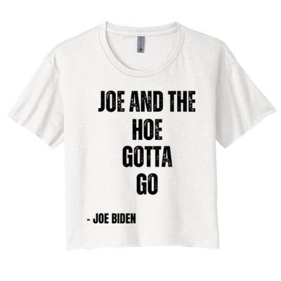 Funny Anti Biden. Joe And The Ho Gotta Gotta Go!! Crop Top