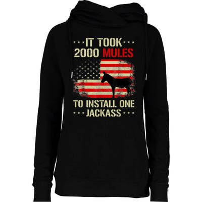 Funny Anti Biden It Took 2000 Mules To Install One Jackass Womens Funnel Neck Pullover Hood