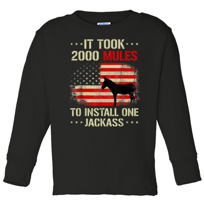 Funny Anti Biden It Took 2000 Mules To Install One Jackass Toddler Long Sleeve Shirt