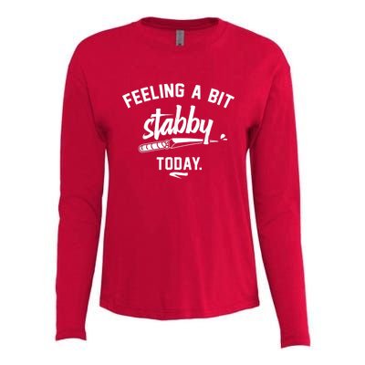 Feeling A Bit Stabby Today Womens Cotton Relaxed Long Sleeve T-Shirt