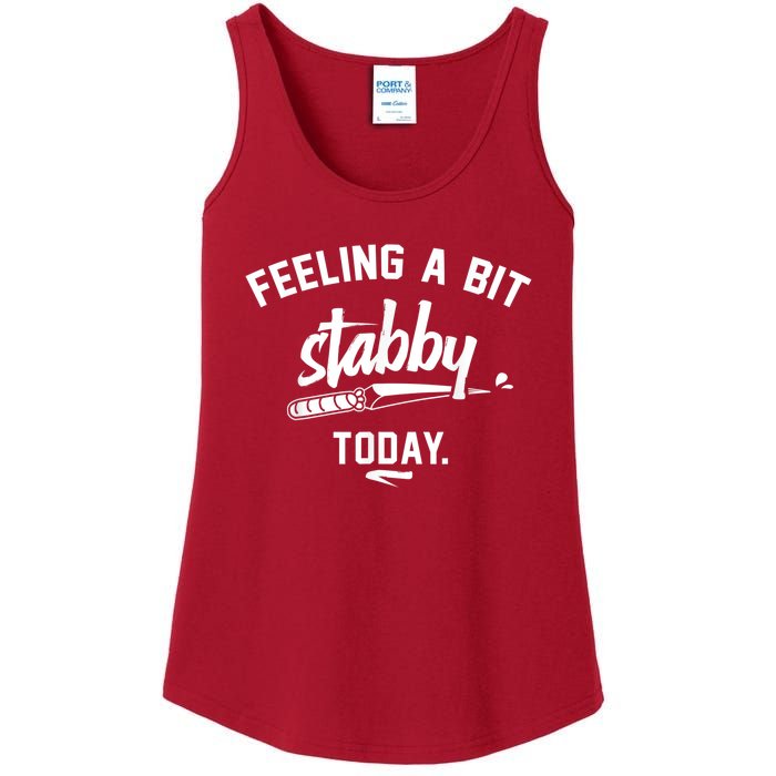 Feeling A Bit Stabby Today Ladies Essential Tank