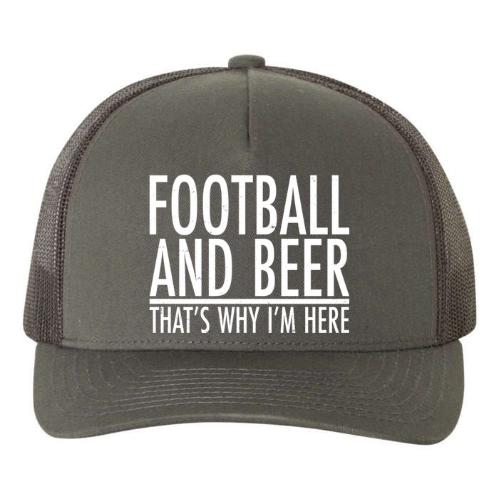 Football And Beer That's Why I'm Here Yupoong Adult 5-Panel Trucker Hat