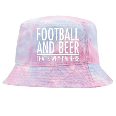 Football And Beer That's Why I'm Here Tie-Dyed Bucket Hat