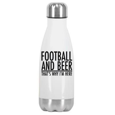 Football And Beer That's Why I'm Here Stainless Steel Insulated Water Bottle