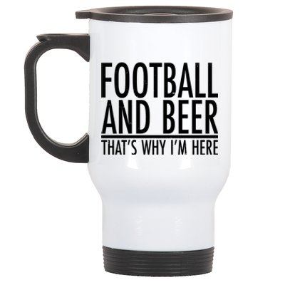 Football And Beer That's Why I'm Here Stainless Steel Travel Mug