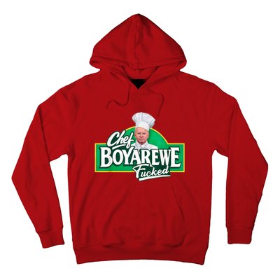 Funny Anti Biden Shirt Chef Boyarewe Fucked Gift Chef BOYAREWE Fucked Hoodie