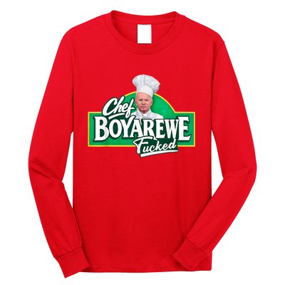 Funny Anti Biden Shirt Chef Boyarewe Fucked Gift Chef BOYAREWE Fucked Long Sleeve Shirt