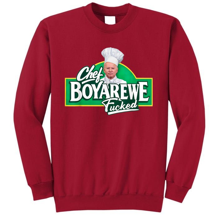 Funny Anti Biden Shirt Chef Boyarewe Fucked Gift Chef BOYAREWE Fucked Tall Sweatshirt