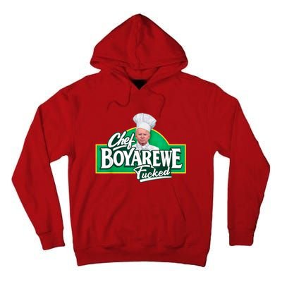 Funny Anti Biden Shirt Chef Boyarewe Fucked Gift Chef BOYAREWE Fucked Tall Hoodie