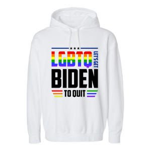 Funny Anti Biden LGBTQ Lets Get Biden To Quit Garment-Dyed Fleece Hoodie