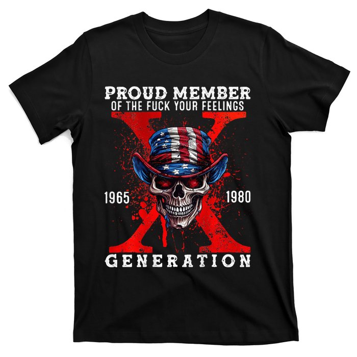 Front And Back X Generation Proud Member Of Your Feelings T-Shirt