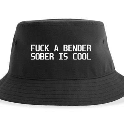 Fuck A Bender Sober Is Cool Dubstep Finest Sustainable Bucket Hat