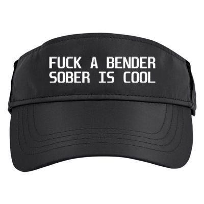 Fuck A Bender Sober Is Cool Dubstep Finest Adult Drive Performance Visor