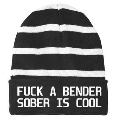 Fuck A Bender Sober Is Cool Dubstep Finest Striped Beanie with Solid Band