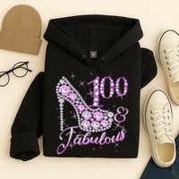 Fabulous & 100 Sparkly Shiny Heel 100th Birthday Hoodie