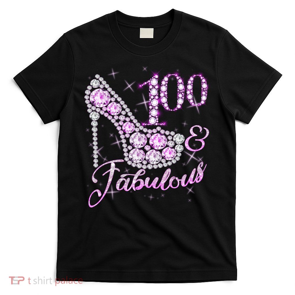 Fabulous & 100 Sparkly Shiny Heel 100th Birthday T-Shirt