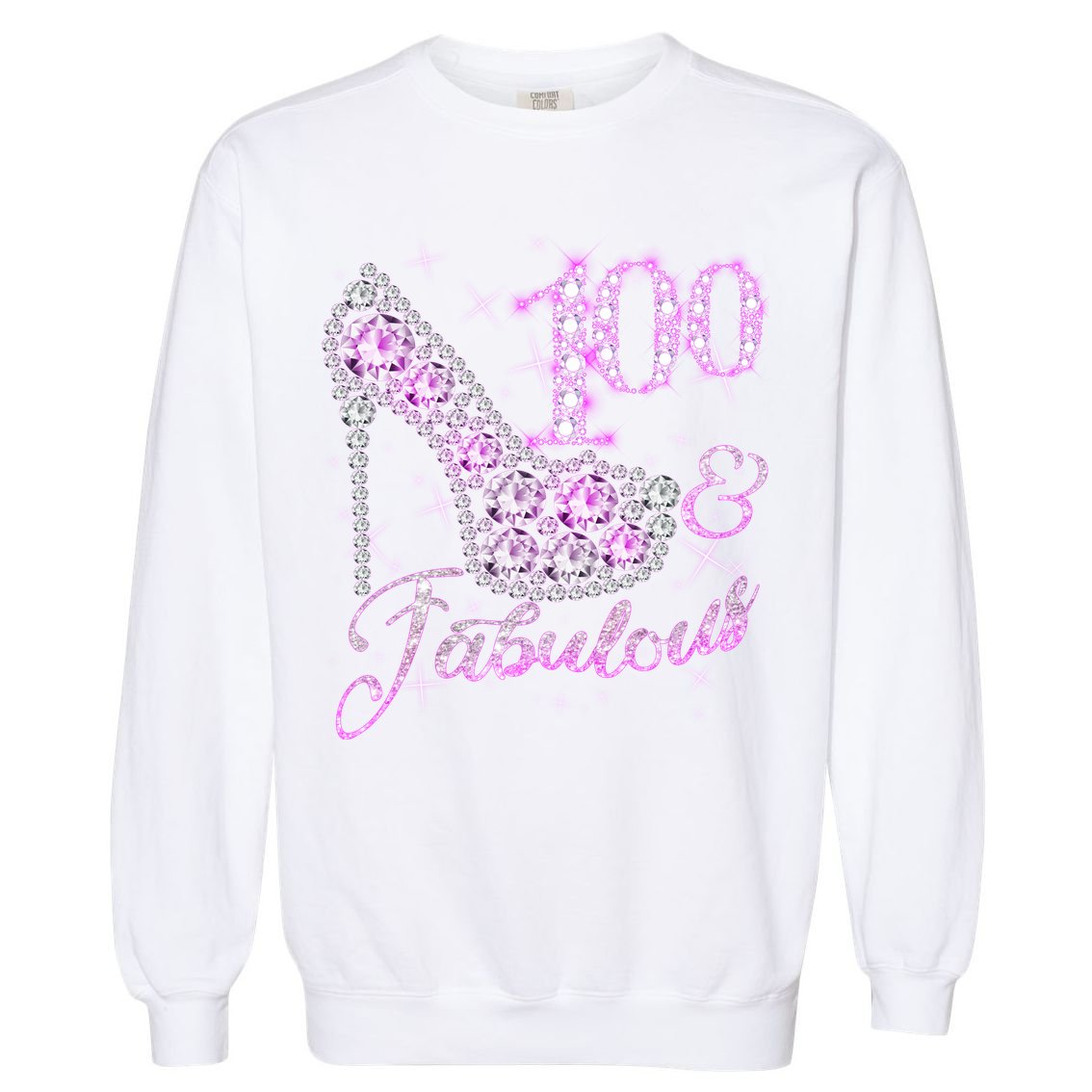 Fabulous & 100 Sparkly Shiny Heel 100th Birthday Garment-Dyed Sweatshirt
