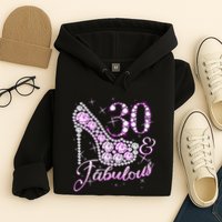 Fabulous & 30 Sparkly Shiny Heel 30th Birthday Hoodie