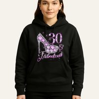 Fabulous & 30 Sparkly Shiny Heel 30th Birthday Hoodie