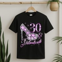 Fabulous & 30 Sparkly Shiny Heel 30th Birthday T-Shirt