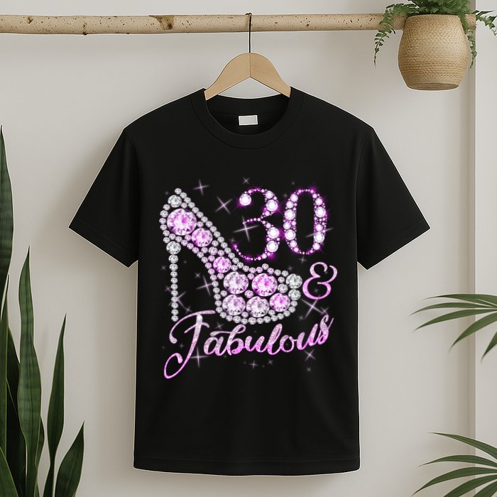 Fabulous & 30 Sparkly Shiny Heel 30th Birthday T-Shirt