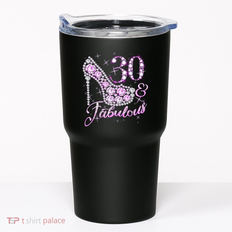 Fabulous & 30 Sparkly Shiny Heel 30th Birthday Tumbler