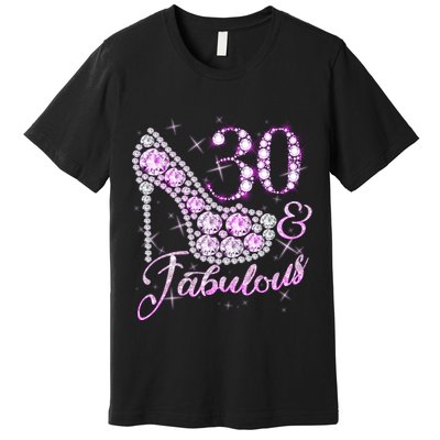 Fabulous & 30 Sparkly Shiny Heel 30th Birthday Premium T-Shirt
