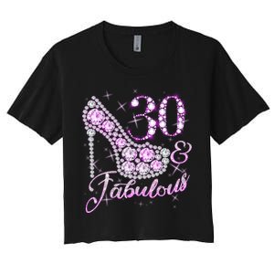 Fabulous & 30 Sparkly Shiny Heel 30th Birthday Women's Crop Top Tee