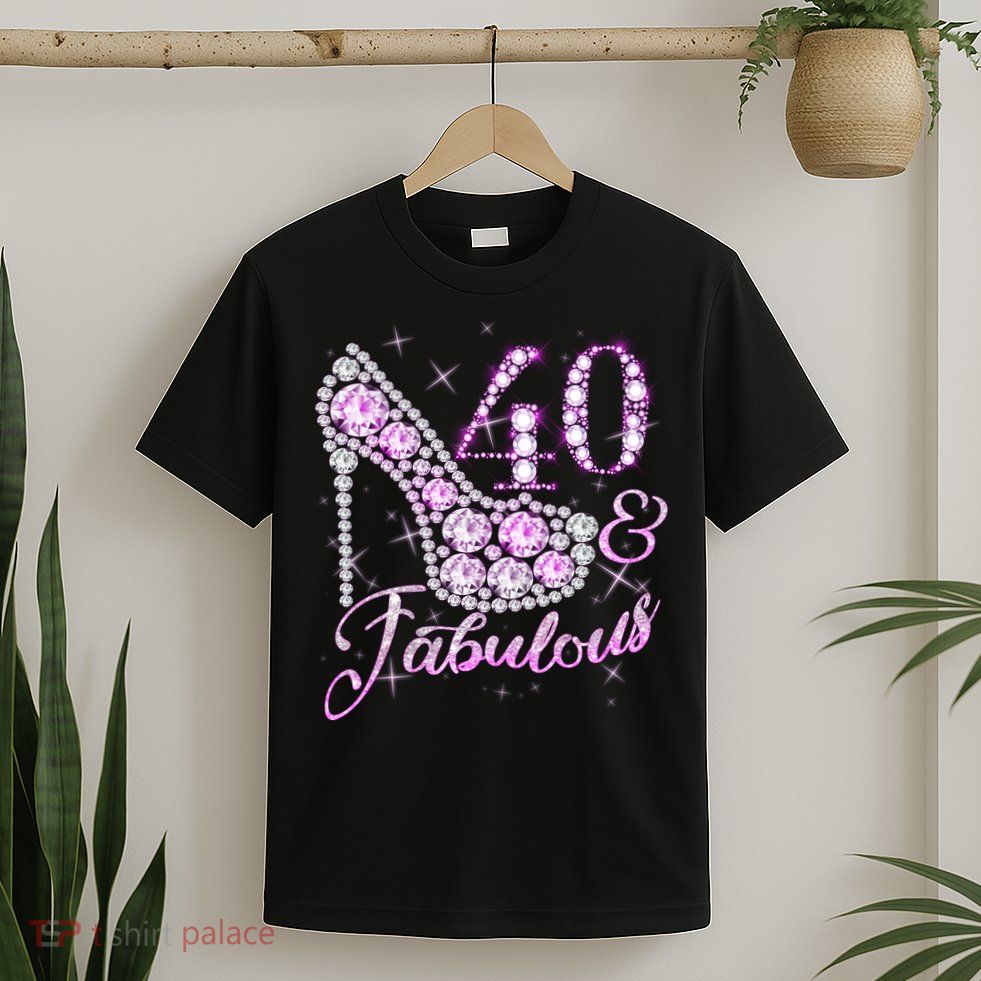 Fabulous & 40 Sparkly Shiny Heel 40th Birthday T-Shirt