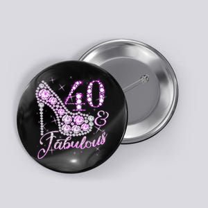 Fabulous & 40 Sparkly Shiny Heel 40th Birthday Button