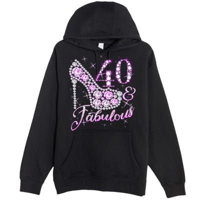 Fabulous & 40 Sparkly Shiny Heel 40th Birthday Premium Pullover Hoodie