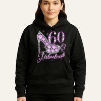 Fabulous & 60 Sparkly Shiny Heel 60th Birthday Hoodie