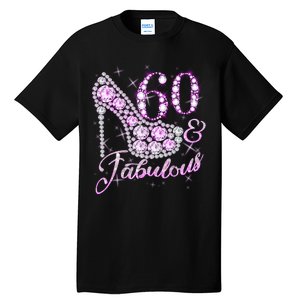 Fabulous & 60 Sparkly Shiny Heel 60th Birthday Tall T-Shirt