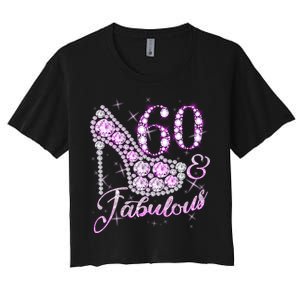 Fabulous & 60 Sparkly Shiny Heel 60th Birthday Women's Crop Top Tee