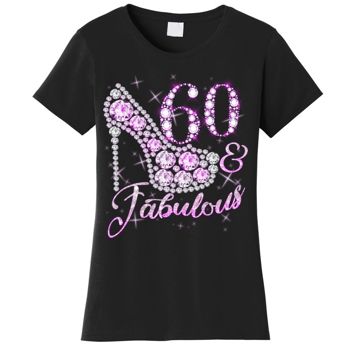 Fabulous & 60 Sparkly Shiny Heel 60th Birthday Women's T-Shirt