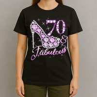 Fabulous & 70 Sparkly Shiny Heel 70th Birthday T-Shirt