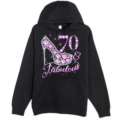 Fabulous & 70 Sparkly Shiny Heel 70th Birthday Premium Pullover Hoodie