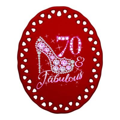 Fabulous & 70 Sparkly Shiny Heel 70th Birthday Ceramic Oval Ornament