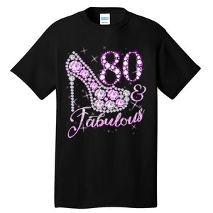 Fabulous & 80 Sparkly Shiny Heel 80th Birthday Tall T-Shirt