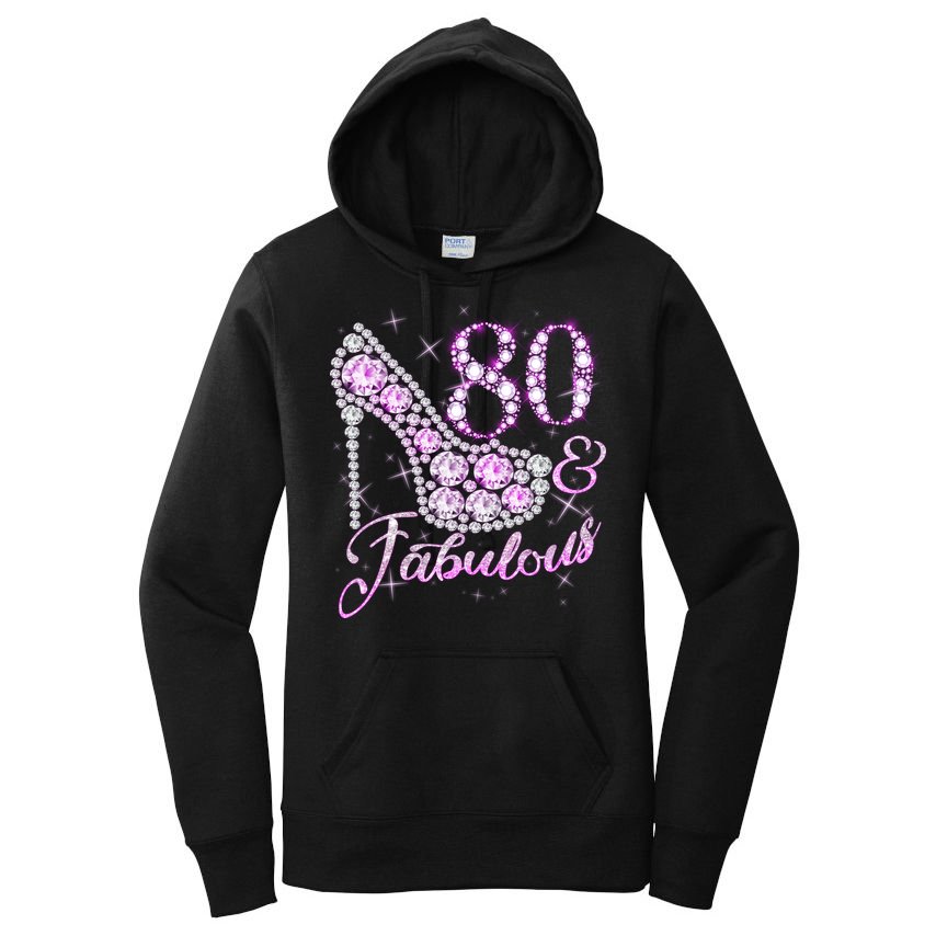 Fabulous & 80 Sparkly Shiny Heel 80th Birthday Women's Pullover Hoodie