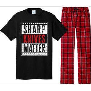 Funny And Chef Gift Sharp Knives Matter Cute Gift Pajama Set