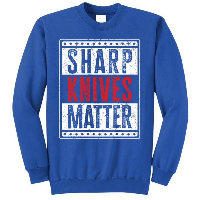 Funny And Chef Gift Sharp Knives Matter Cute Gift Sweatshirt